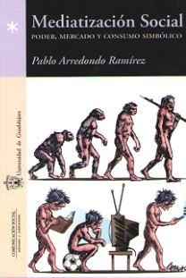 Mediatización social "Poder, mercado y consumo simbólico"