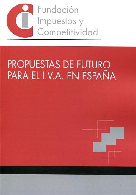 Propuestas de futuro para el I.V.A. en España