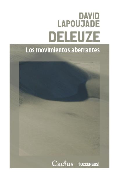 Deleuze. Los movimientos aberrantes