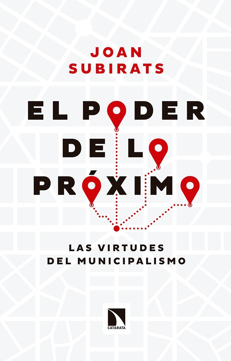 El poder de los próximo "Las virtudes del municipalismo"