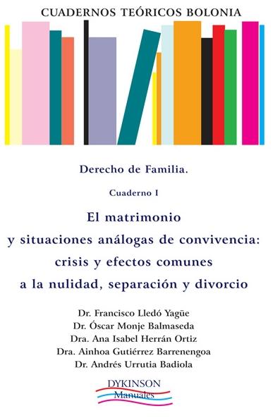 El matrimonio y situaciones analogas de convivencia "Crisis y efectos y efectos comunes a la mulidad, separación"