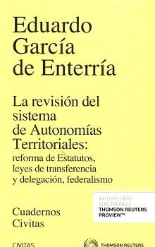 La Revisión del Sistema de Autonomías Territoriales "Reforma de los estatutos, leyes de transferencia y delegación, federalismo"