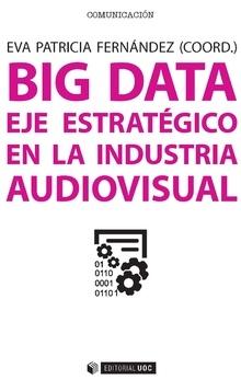 Big Data "Eje estratégico de la industria audiovisual"