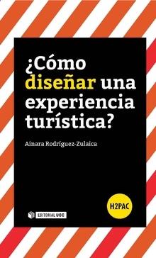 ¿Cómo diseñar una experiencia turística?