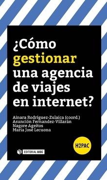 ¿Cómo gestionar una agencia de viajes en internet?