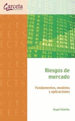 Riesgos de mercado "Fundamentos, modelos y aplicaciones"