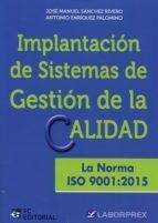 Implantación de Sistemas de Gestión de la Calidad "La norma ISO 9001:2015"