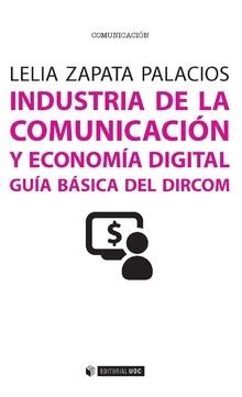 Industria de la comunicación y economía digital "Guía básica del Dircom"