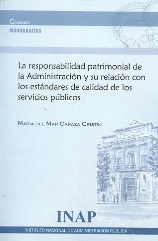La Responsabilidad Patrimonial de la Administración y su Relación con los Estándares de Calidad "de los Servicios Públicos"