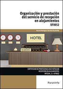 Organización y prestación del servicio de recepción en alojamientos  "UF0052"