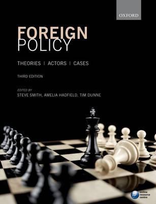 Foreign Policy "Theories, Actors, Cases "