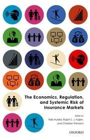 The Economics, Regulation, and Systemic Risk of Insurance Markets