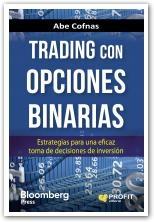 Trading con opciones binarias "Estrategias para una eficaz toma de decisiones de inversión"