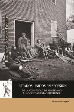 Estados Unidos en Secesión "De la comunidad de americanos a la sociedad estadounidense"