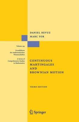 Continuous Martingales and Brownian Motion.