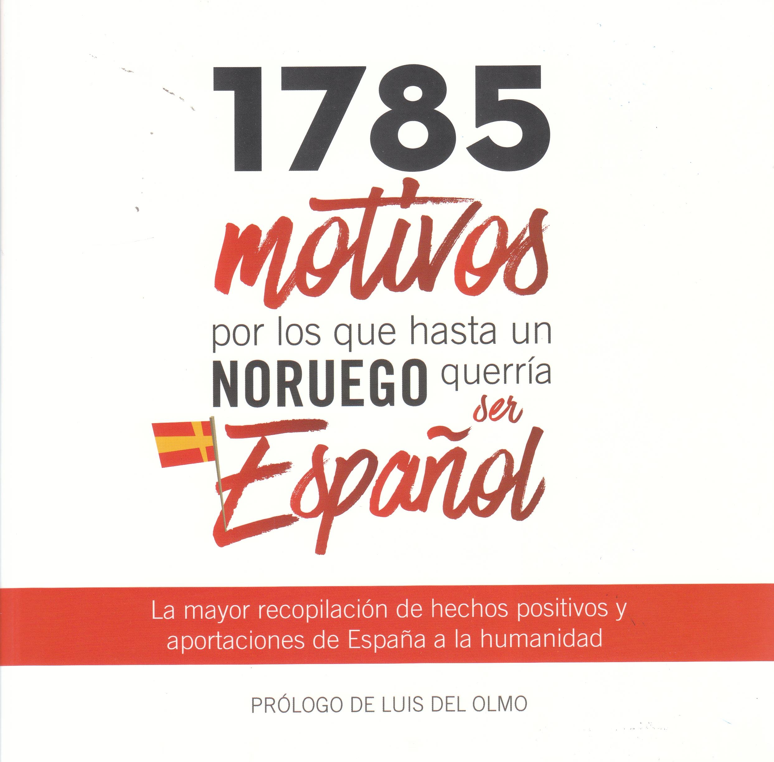 1785 motivos por los que hasta un noruego querría ser español