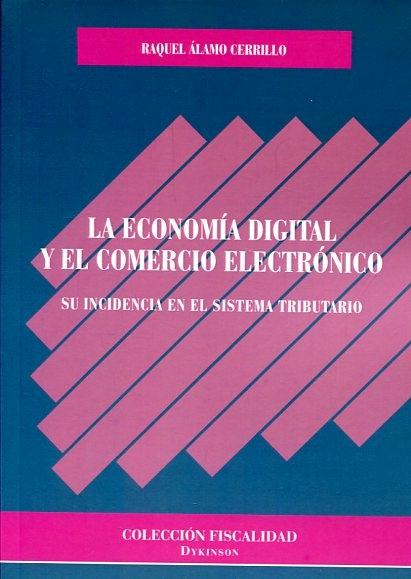 La economía digital y el comercio electrónico "Su incidencia en el sistema tributario"