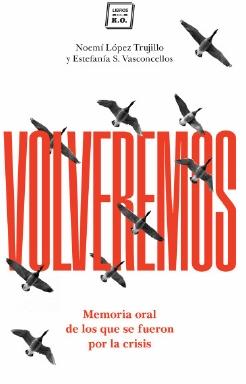 Volveremos "Memoria oral de los que se fueron por la crisis"