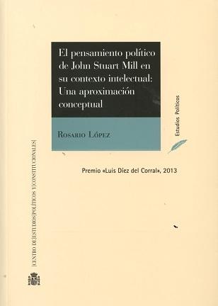 El Pensamiento Político de John Stuart Mill en su Contexto Intelectual "Una Aproximación Conceptual"