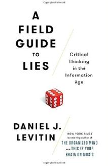 A Field Guide to Lies "Critical Thinking in the Information Age"