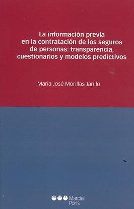 Información Previa en la Contratación de los Seguros de Personas "Transparencia, Cuestionarios y Modelos Predictivos "