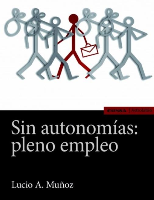 Sin autonomías: pleno empleo