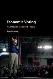 Economic Voting "A Campaign-Centered Theory"