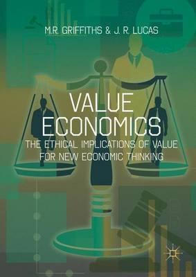 Value Economics "The Ethical Implications of Value for New Economic Thinking "