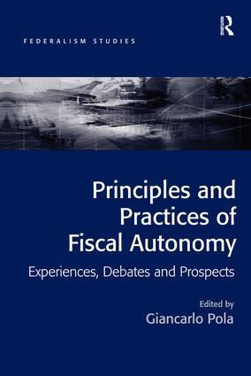 Principles and Practices of Fiscal Autonomy "Experiences, Debates and Prospects"