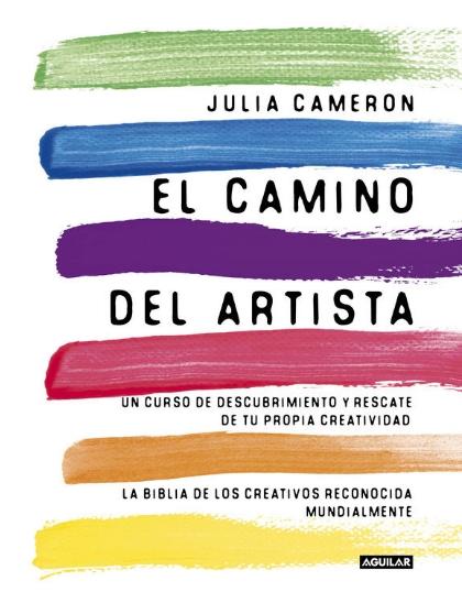 El camino del artista "Un curso de descubrimiento y rescate de tu propia creatividad"