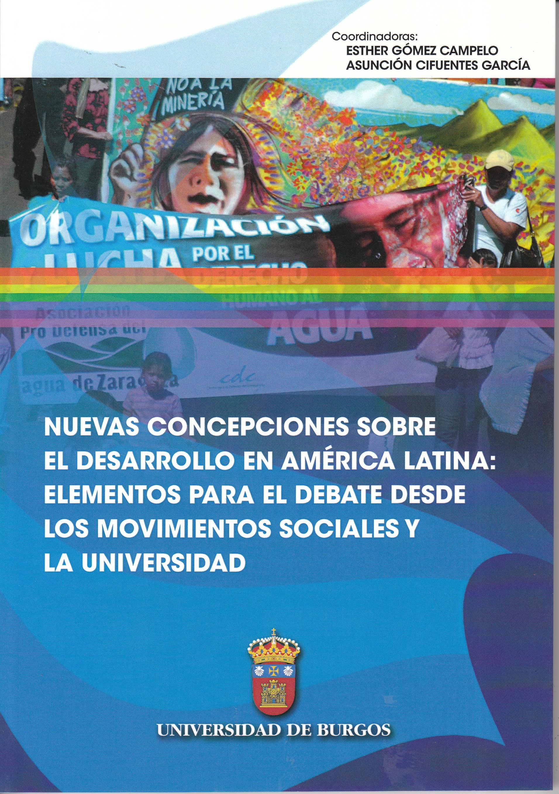 Nuevas concepciones sobre el desarrollo en América Latina "Elementos para el debate desde los movimientos sociales y la Universidad "