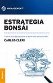Estrategia Bonsai "Y otras estrategias para el desarrollo de las Pymes"
