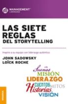 Las siete reglas del Storytelling "inspirea su equipo con un liderazgo autentico"