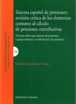 Sistema Español de Pensiones "Revisión Crítica de los Elementos Comunes al Cálculo de Pensiones Contributivas "