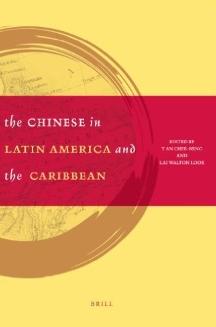 The Chinese in Latin America and the Caribbean