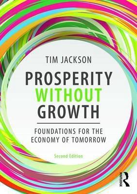 Prosperity Without Growth "Foundations for the Economy of Tomorrow "