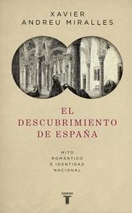 El descubrimiento de España "Mito romántico e identidad nacional"