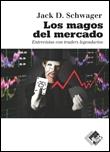 Los magos del mercado "Entrevistas con traders legendarios"