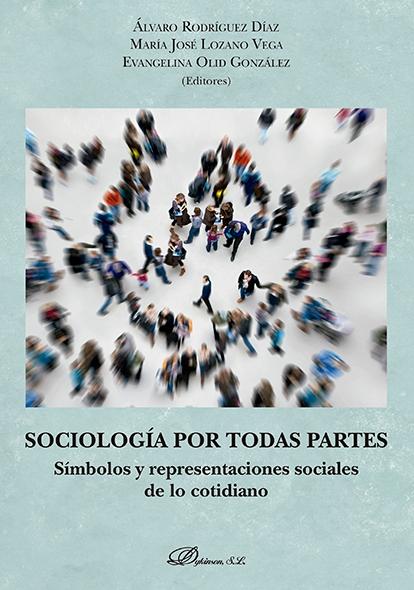Sociología por todas partes "Símbolos y representaciones sociales de lo cotidiano"
