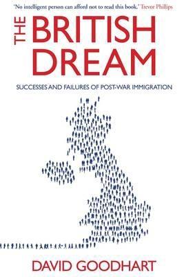 The British Dream Successes and Failures of Post-War Immigration