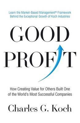 Good Profit "How Creating Value for Others Built One of the World's Most Successful Companies "