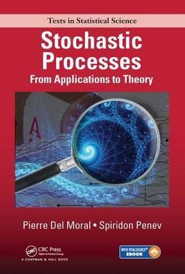 Stochastic Processes  "From Applications to Theory"