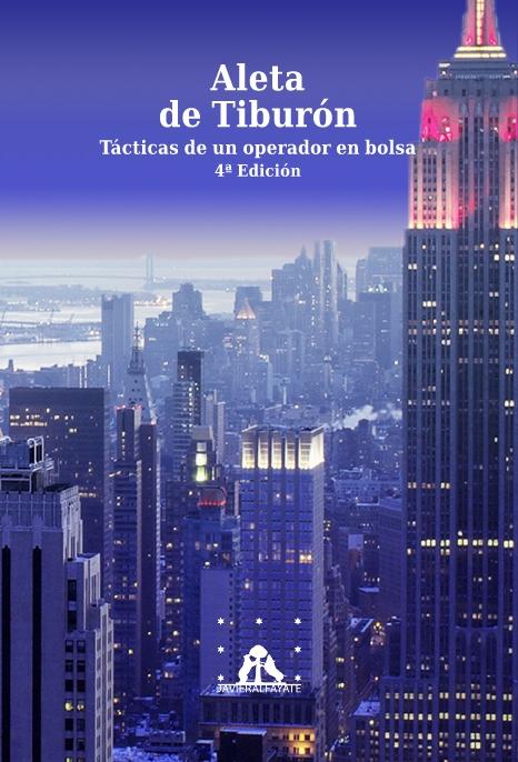 Aleta de Tiburón "Tacticas de un Operador en Bolsa"
