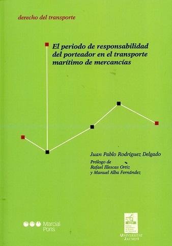 El periodo de responsabilidad del porteador en el transporte marítimo de mercancías