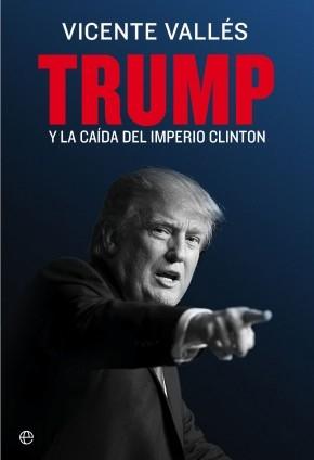 Trump y la caída del imperio Clinton