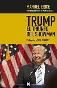 Trump el triunfo del showman