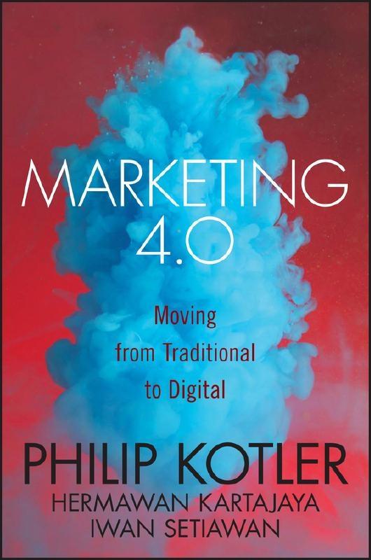 Marketing 4.0  "Moving from Traditional to Digital"