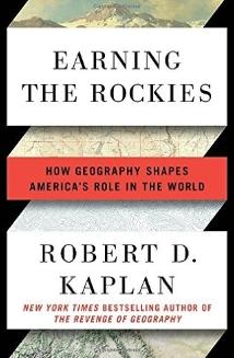 Earning the Rockies "How Geography Shapes America's Role in the World"