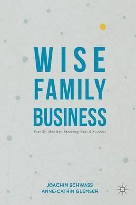 Wise Family Business "Family Identity Steering Brand Success"