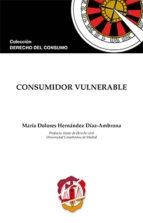 El consumidor vulnerable